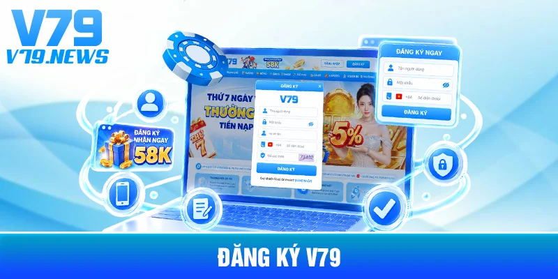 Đăng Ký V79: Cách Tạo Tài Khoản Và Kiểm Tra Thông Tin 1 Đăng Ký V79